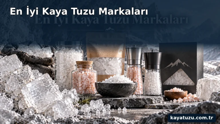 En iyi kaya tuzu markaları ve kaya tuzu üreticileri