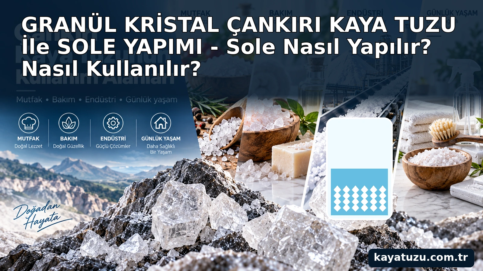 Granül kristal Çankırı kaya tuzu ile sole yapımı